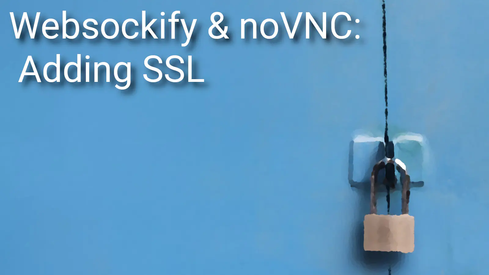 Websockify & noVNC: Adding SSL