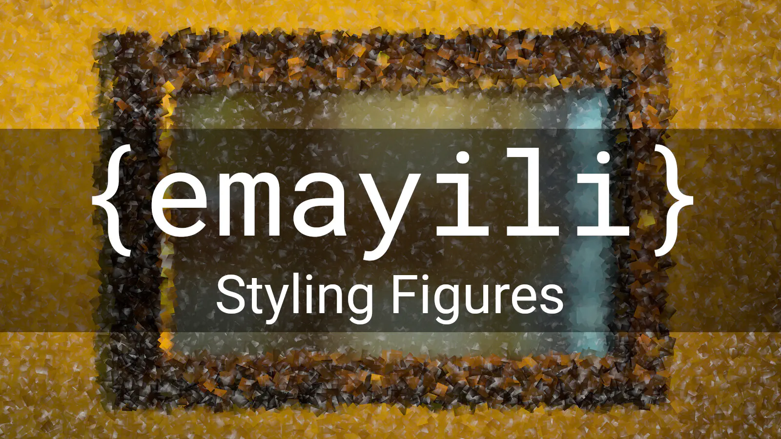 {emayili} Styling Figures