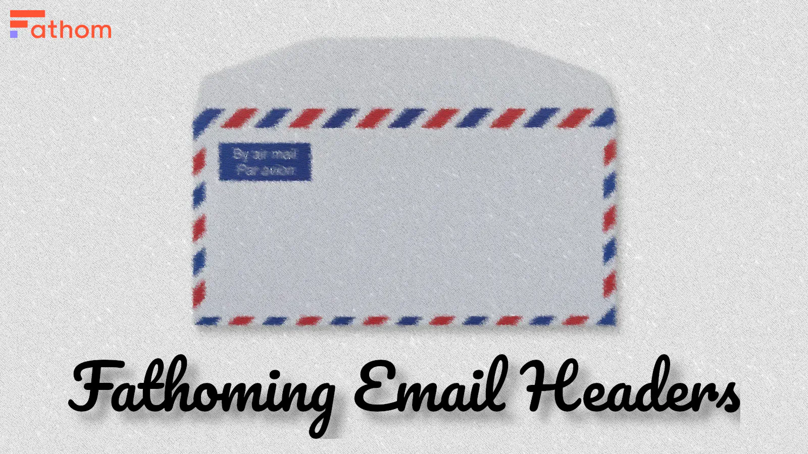 Fathoming Email Headers