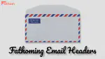 Fathoming Email Headers