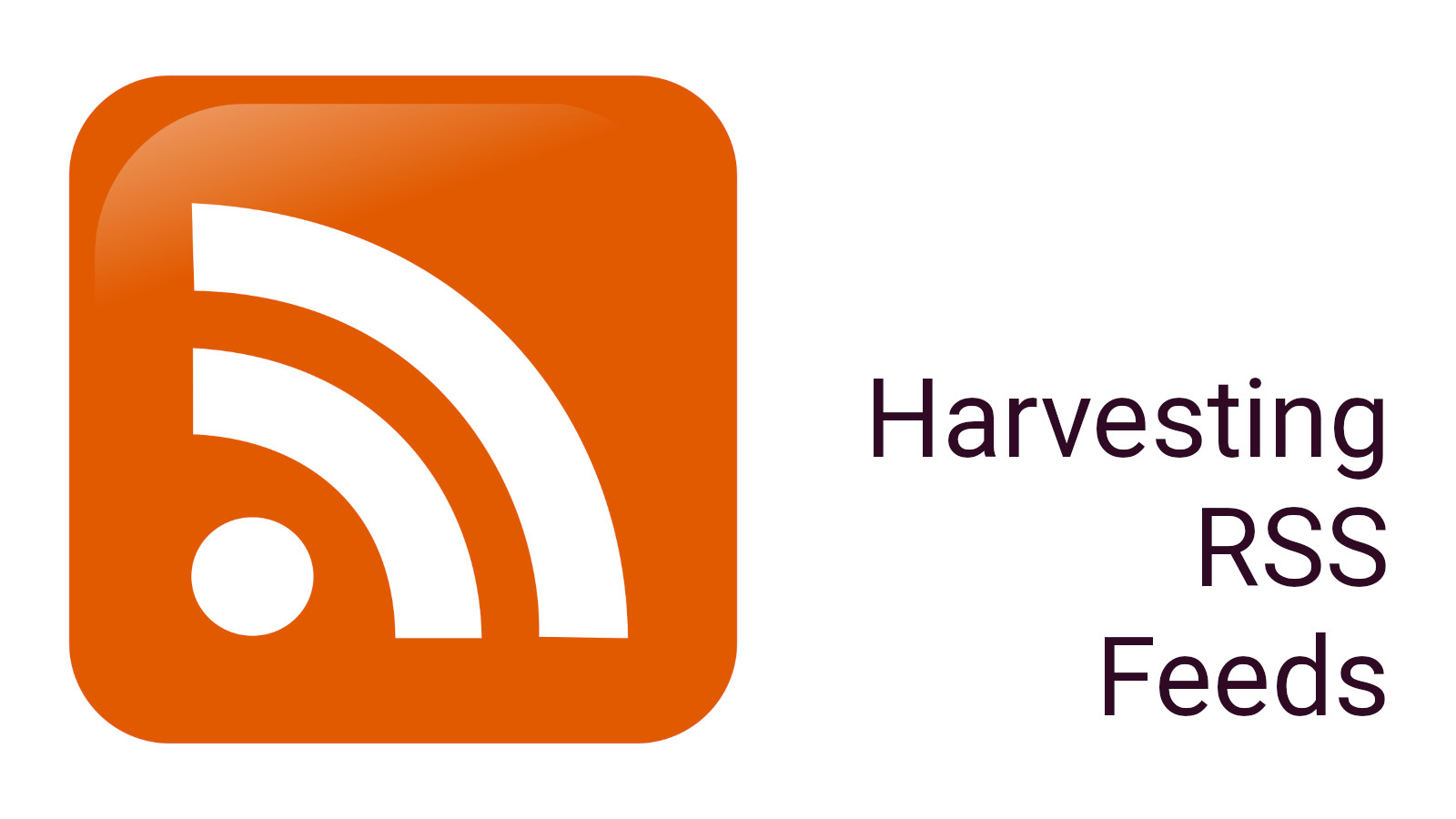 How to Harvest RSS Feeds