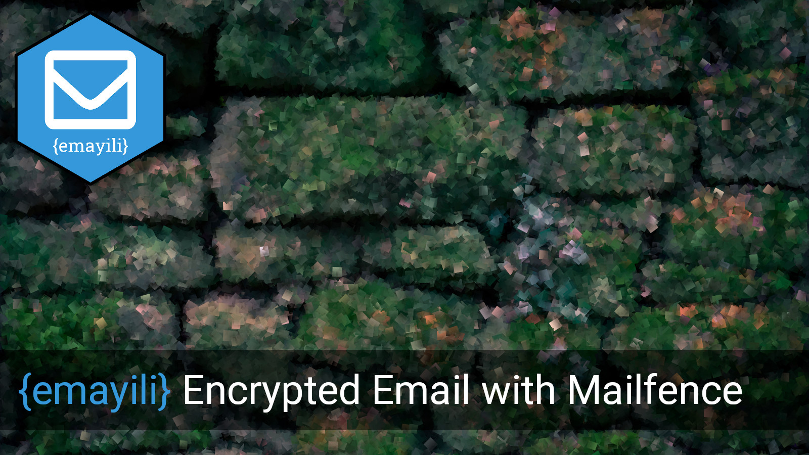 {emayili} Encrypted Email with Mailfence
