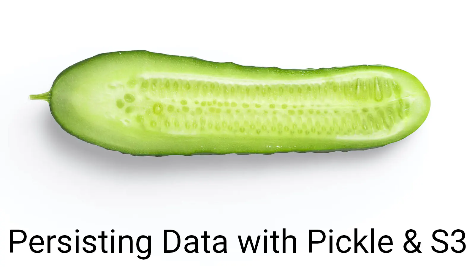 Persisting Data with Pickle & S3