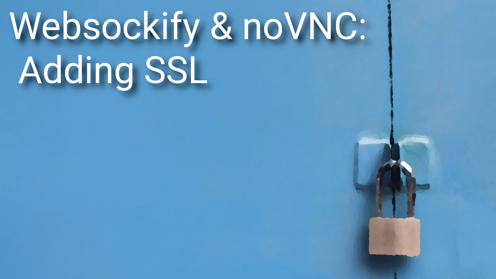 Websockify & noVNC: Adding SSL