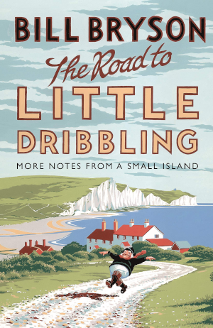 Cover of 'The Road to Little Dribbling' by Bill Bryson.