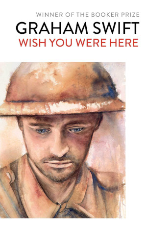Cover of 'Wish You Were Here' by Graham Swift.