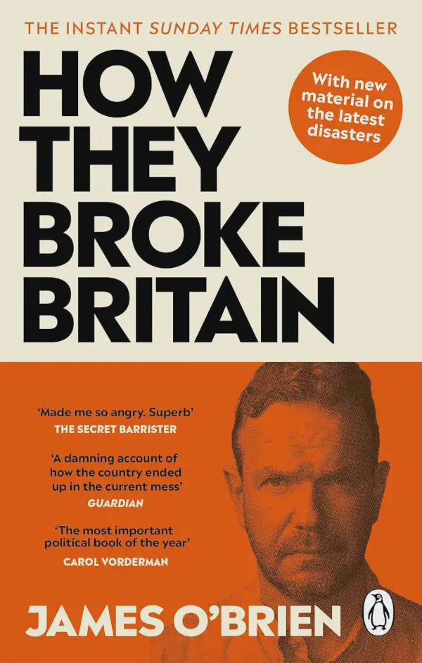 Cover of 'How They Broke Britain' by James O'Brien