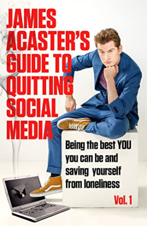 Cover of 'James Acaster's Guide to Quitting Social Media' by James Acaster.