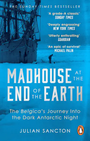 Cover of 'Madhouse at the End of th Earth' by Julian Sancton.