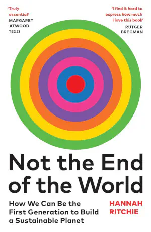 Cover of 'Not the End of the World' by Hannah Ritchie.